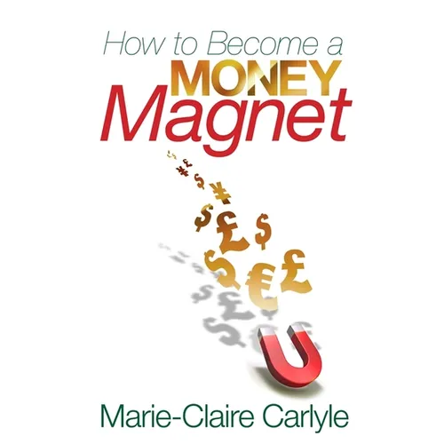 How to Become a Money Magnet - Paperback