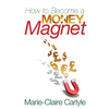 How to Become a Money Magnet - Paperback