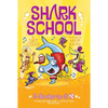 Shark School 3-Books-In-1! #2: The Boy Who Cried Shark; A Fin-Tastic Finish; Splash Dance - Paperback
