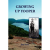 Growing Up Yooper - Paperback