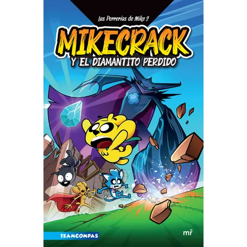 Las Perrerías de Mike 2: Mikecrack En Busca del Diamantito Perdido / Mike's Shenanigans 2: Mikecrack in Search of the Lost Diamond - Paperback