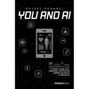 You and AI: A Citizen's Guide to Ai, Blockchain, and Puzzling Together the Future of Healthcare - Hardcover
