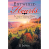 Entwined Hearts: The Sunset of Alzheimer's Disease and More of Life's Realities - Paperback