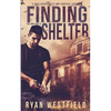 Finding Shelter: A Post-Apocalyptic EMP Survival Thriller - Paperback