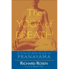 The Yoga of Breath: A Step-By-Step Guide to Pranayama - Paperback