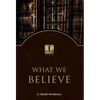 What We Believe - Hardcover