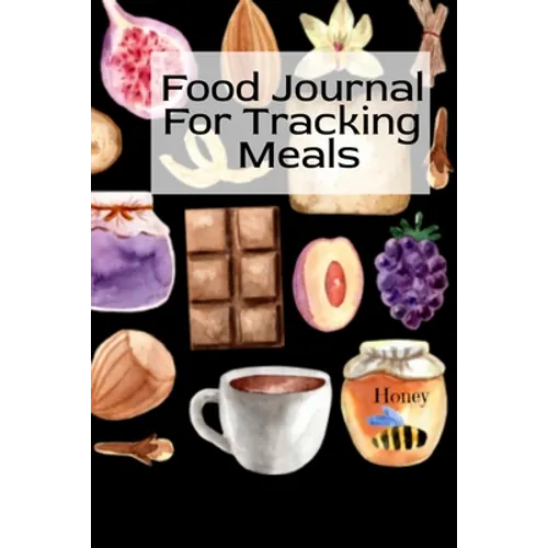 Food Journal For Tracking Meals: Keto Diet Planner Journal For Women To Write In Notes About Food, Dieting, Goals, Priorities & Quick-Fix Recipes for - Paperback