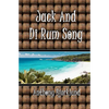 Jack And Di Rum Song: The second book in The Island Series, and the sequel to "I'm Gonna Live My Life Like A Jimmy Buffett Song". - Paperback