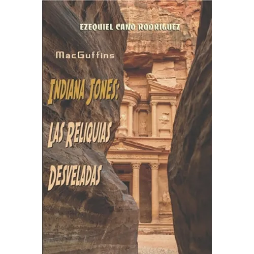 MacGuffins. Indiana Jones: Las Reliquias Desveladas - Paperback