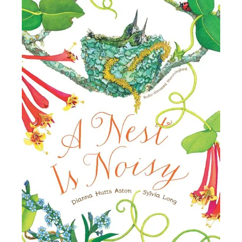 A Nest Is Noisy: (Nature Books for Kids, Children's Books Ages 3-5, Award Winning Children's Books) - Hardcover