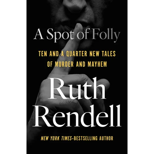 A Spot of Folly: Ten and a Quarter New Tales of Murder and Mayhem - Paperback