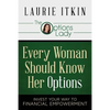 Every Woman Should Know Her Options: Invest Your Way to Financial Empowerment - Paperback