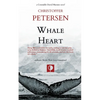 Whale Heart: Polar Politics and Persecution in the Arctic and Antarctic - Paperback
