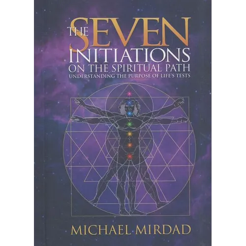 The Seven Initiations on the Spiritual Path: Understanding the Purpose of Life's Tests - Hardcover