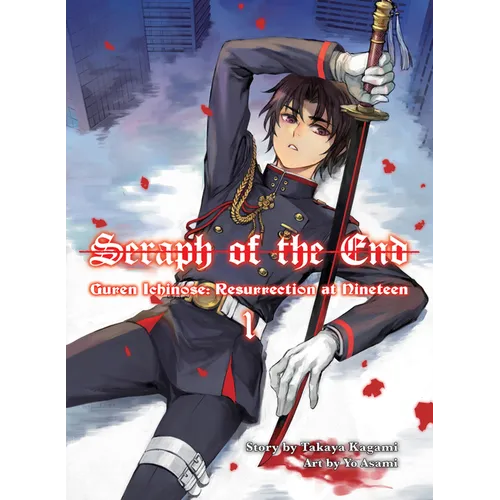 Seraph of the End: Guren Ichinose, Resurrection at Nineteen, Volume 1 - Paperback