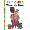 Walter the Baker - Board Book