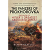 The Panzers of Prokhorovka: The Myth of Hitler's Greatest Armoured Defeat - Paperback