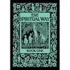 The Spiritual Way: Book One - Paperback