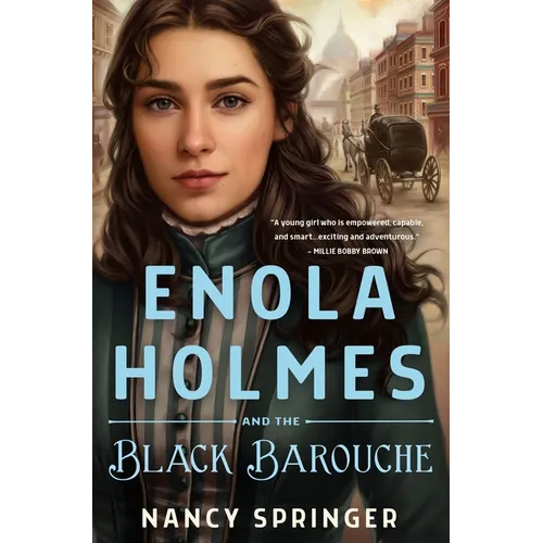 Enola Holmes and the Black Barouche: The New Adventures of Enola Holmes 1 - Hardcover