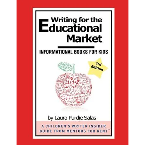 Writing for the Educational Market: Informational Books for Kids - Paperback