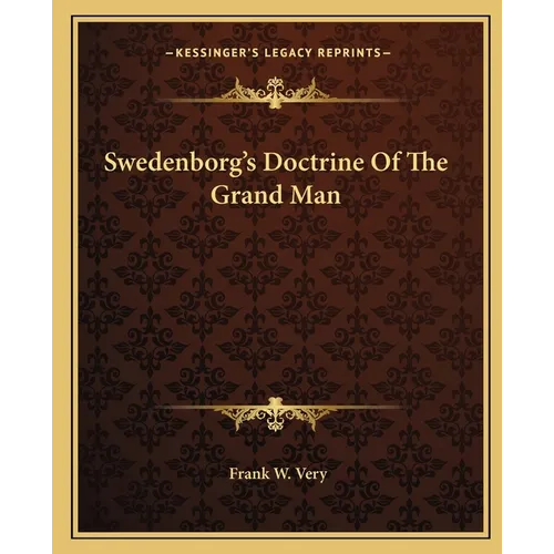 Swedenborg's Doctrine Of The Grand Man - Paperback