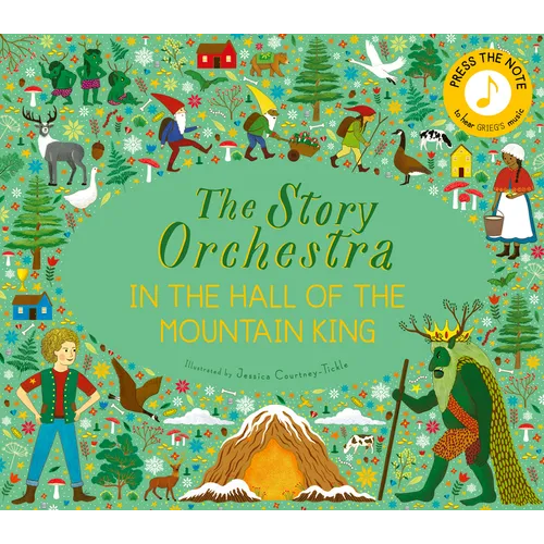 The Story Orchestra: In the Hall of the Mountain King: Press the Note to Hear Grieg's Music - Hardcover
