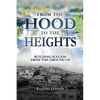 From the Hood to the Heights: Building Success from the Ground Up - Paperback