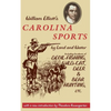 William Elliott's Carolina Sports by Land and Water: Including Incidents of Devil-Fishing, Wildcat, Deer, and Bear Hunting, Etc. - Paperback