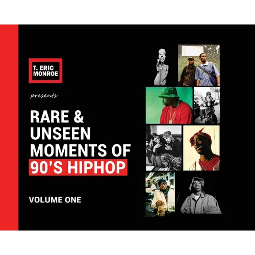 Rare & Unseen Moments of 90's Hiphop: Volume One - Hardcover