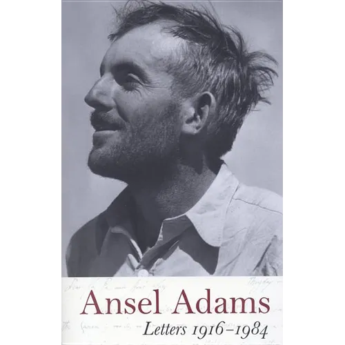 Ansel Adams: Letters 1916-1984 - Paperback
