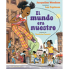 El Mundo Era Nuestro - Hardcover
