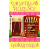 Vacations and Violence: A Margot Durand Cozy Mystery - Paperback