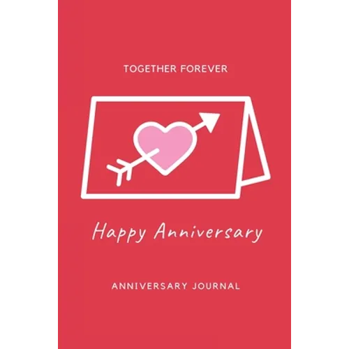 Anniversary Journal: Special Day Anniversary Journal, Memory Gift, Love Notebook, Writing Diary, Husband And Wife Anniversary Gifts - Paperback