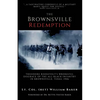 The Brownsville Redemption: Theodore Roosevelt's Wrongful Disgrace of the All-Black 25th Infantry in Brownsville, Texas, 1906 - Paperback