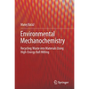 Environmental Mechanochemistry: Recycling Waste Into Materials Using High-Energy Ball Milling - Paperback