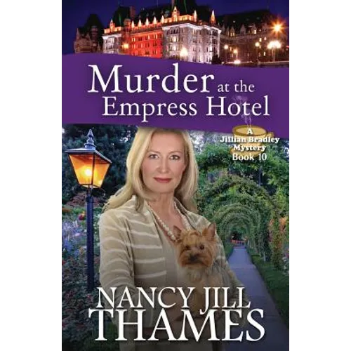 Murder at the Empress Hotel: A Jillian Bradley Mystery - Paperback