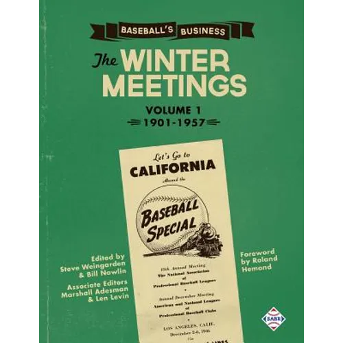 Baseball's Business: The Winter Meetings: 1901-1957 Volume One - Paperback
