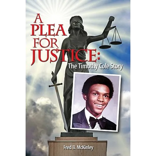 A Plea for Justice: The Timothy Cole Story - Paperback