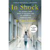 In Shock: My Journey from Death to Recovery and the Redemptive Power of Hope - Paperback