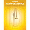 101 Popular Songs Trombone Sheet Music Songbook Classic Pop Rock Hits for Beginners Intermediate Players Includes Billie Jean Piano Man Sweet Home Ala - Paperback