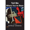 Tell Me Where You've Been - Paperback