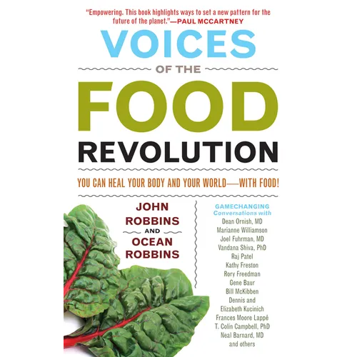 Voices of the Food Revolution: You Can Heal Your Body and Your World─with Food! (Plant-Based Diet Benefits) - Paperback