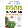 Voices of the Food Revolution: You Can Heal Your Body and Your World─with Food! (Plant-Based Diet Benefits) - Paperback