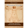 Human Types: A Fourth Way Approach to understand oneself and others - Paperback