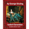 Isabel Clarendon (1885). by George Gissing (novel): complete volume 1 and 2 - Paperback