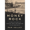 Money Rock: A Family's Story of Cocaine, Race, and Ambition in the New South - Hardcover