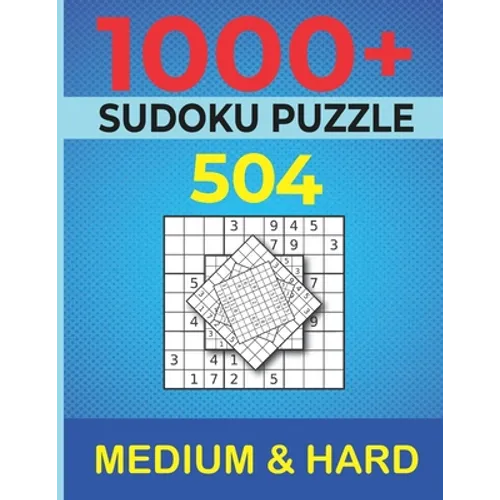 1000+ Sudoku Puzzles 504 Medium & 504 Hard: Medium to Hard Sudoku Puzzle Book for Adults with Answers, relaxing puzzle 1000+ piéce, brain teaser puzzl - Paperback