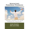 Managing Personal Finances: Taking Charge of Your Financial Future - Paperback
