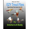 How To Tie!! EZY Trout Flies: Simple Flies Anyone Can Tie - Paperback