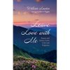 Leave Love with Me: Beauty and Justice, Love's Color and Fragrance - Paperback